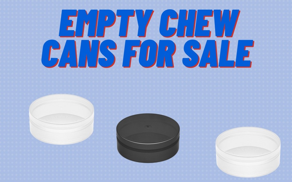 EMPTY CHEW CANS FOR SALE
